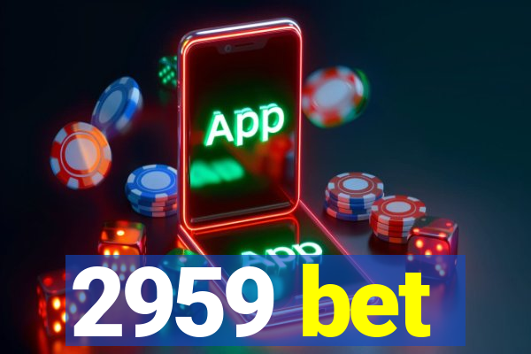 2959 bet